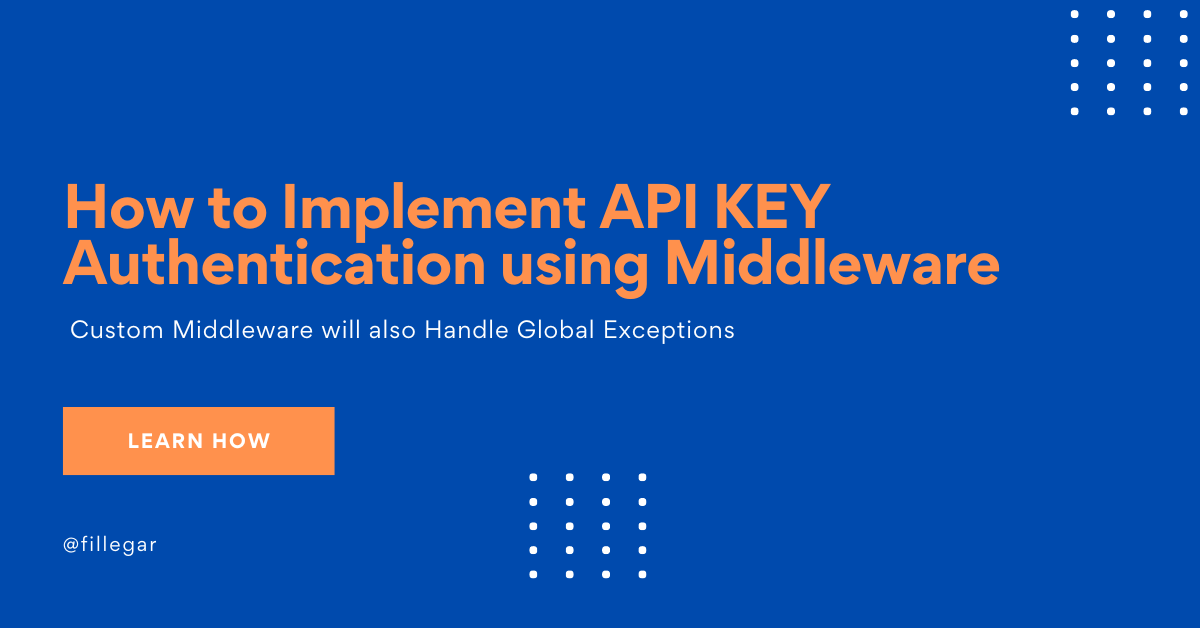 How To Implement API Key Validation with Middleware in ASP.NET Core